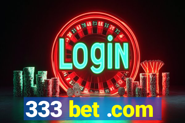 333 bet .com