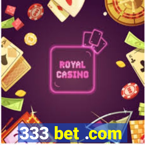 333 bet .com