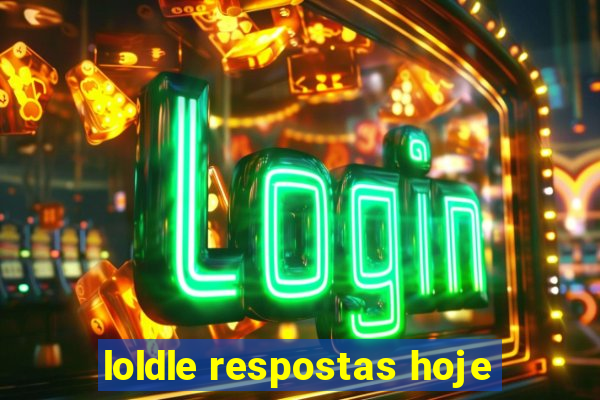 loldle respostas hoje