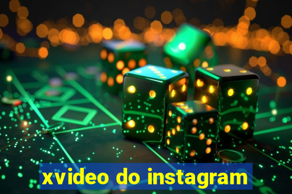 xvideo do instagram