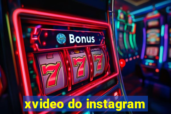 xvideo do instagram