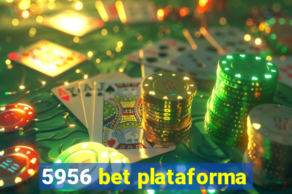 5956 bet plataforma