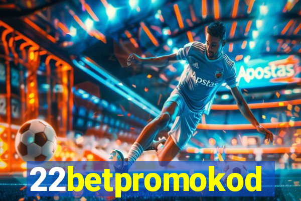 22betpromokod