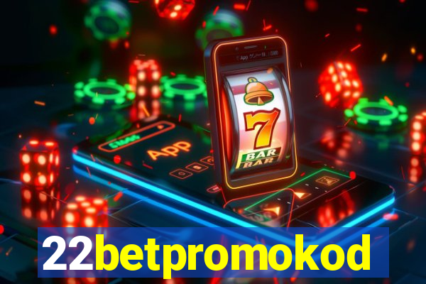22betpromokod