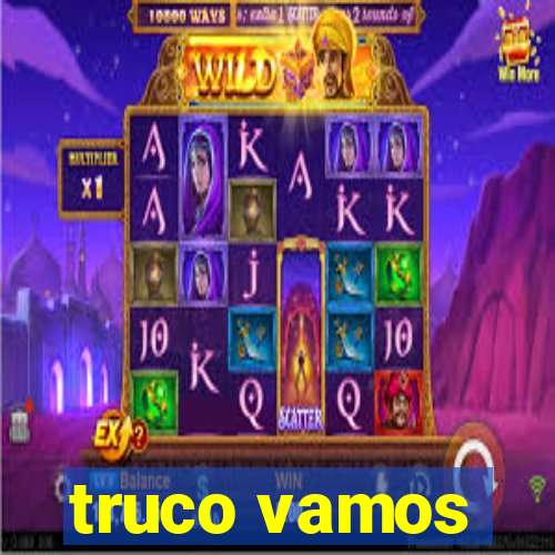 truco vamos