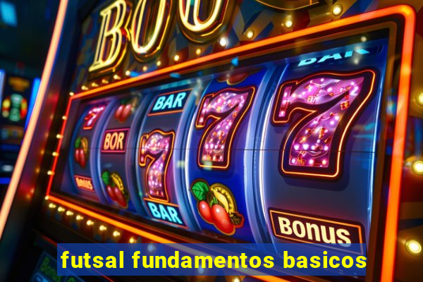 futsal fundamentos basicos