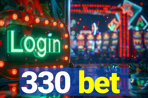 330 bet