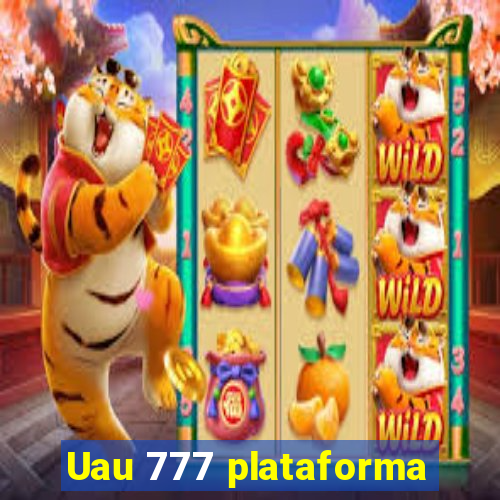 Uau 777 plataforma