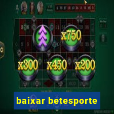 baixar betesporte