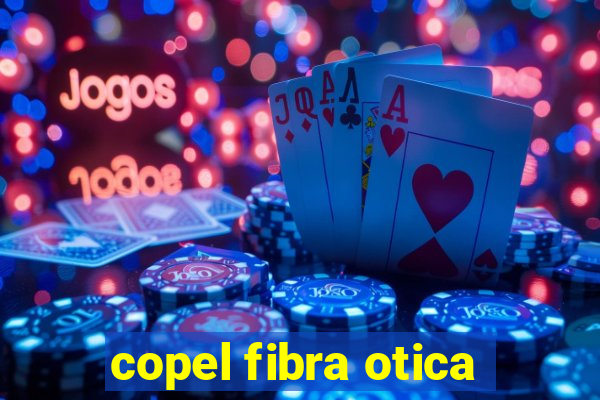 copel fibra otica