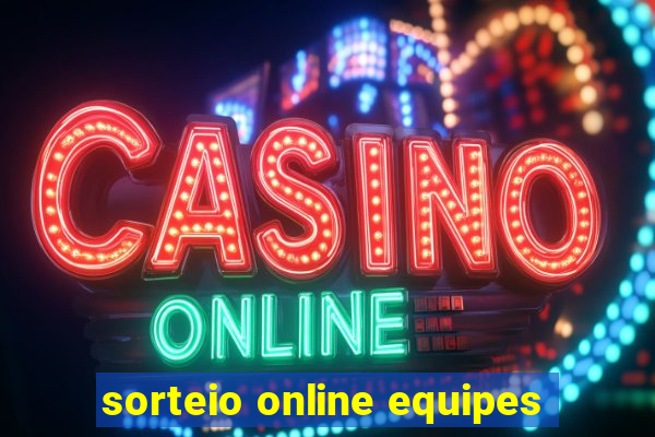 sorteio online equipes