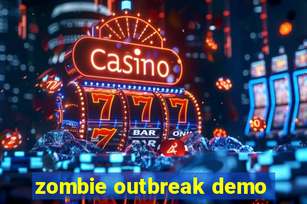 zombie outbreak demo