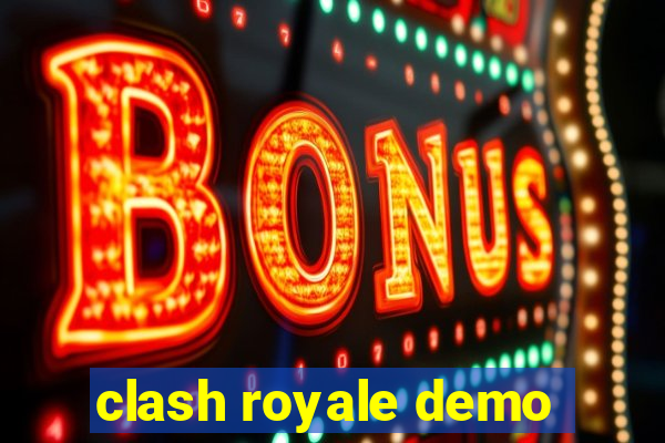 clash royale demo