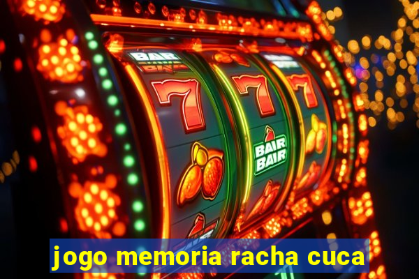 jogo memoria racha cuca