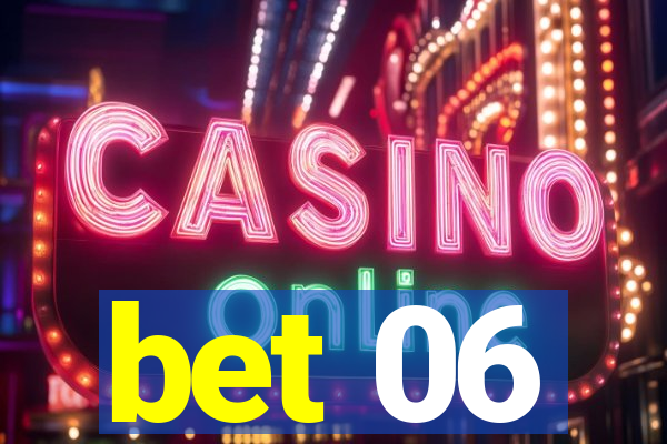 bet 06