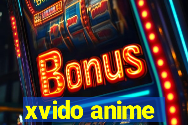 xvido anime