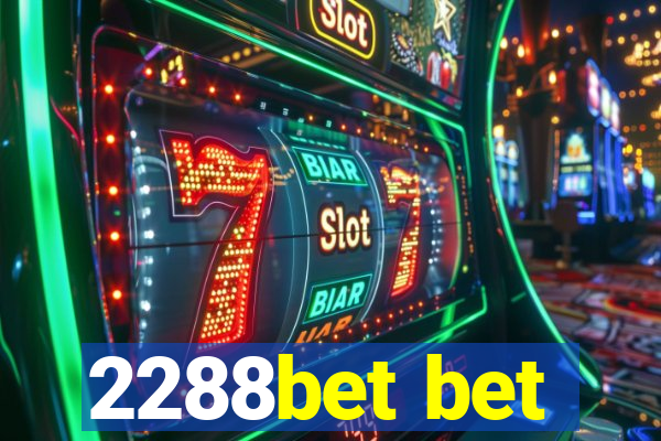 2288bet bet