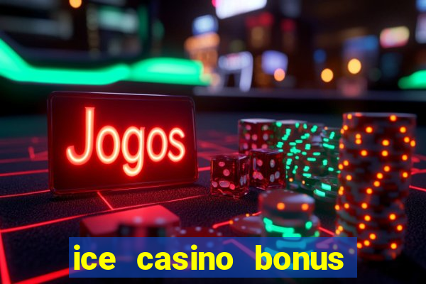 ice casino bonus 25 euro