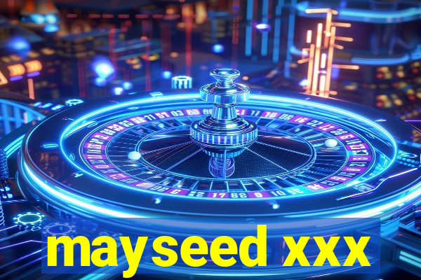 mayseed xxx