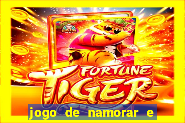 jogo de namorar e fazer filho