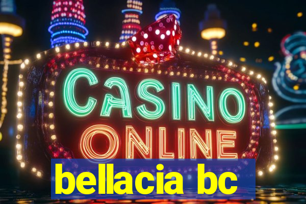 bellacia bc