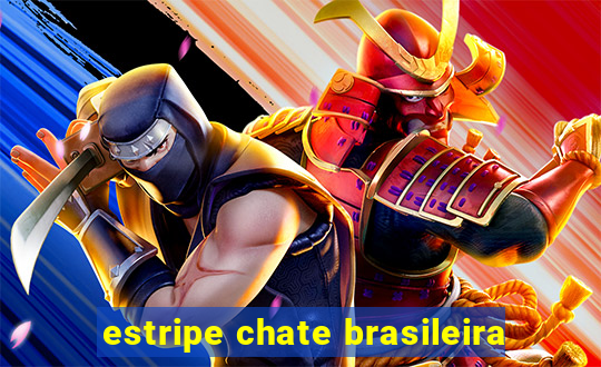 estripe chate brasileira