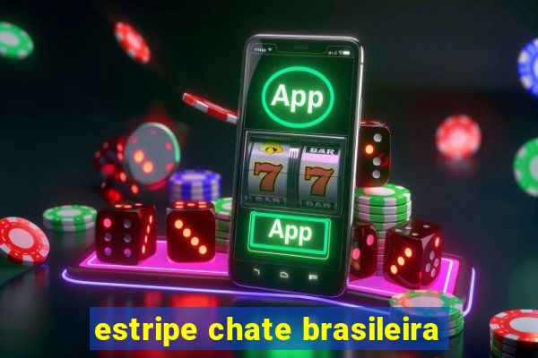 estripe chate brasileira