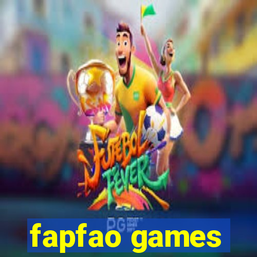 fapfao games