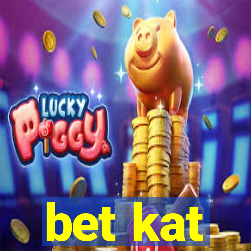 bet kat