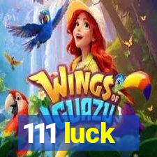 111 luck