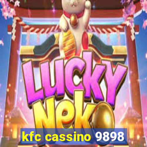 kfc cassino 9898