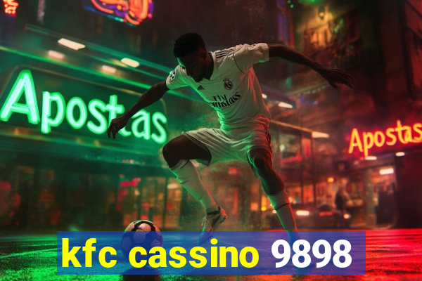 kfc cassino 9898