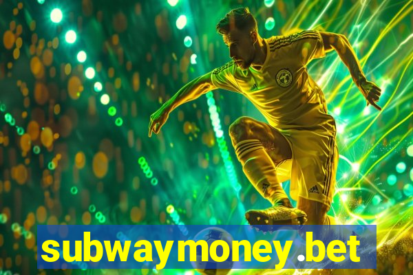 subwaymoney.bet