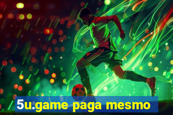 5u.game paga mesmo