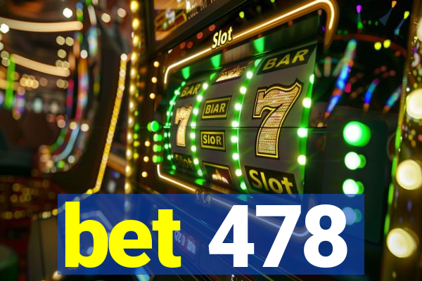 bet 478