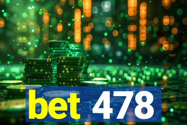 bet 478