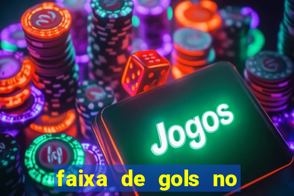 faixa de gols no jogo 2-3 o que significa