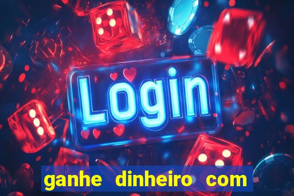 ganhe dinheiro com jogos online