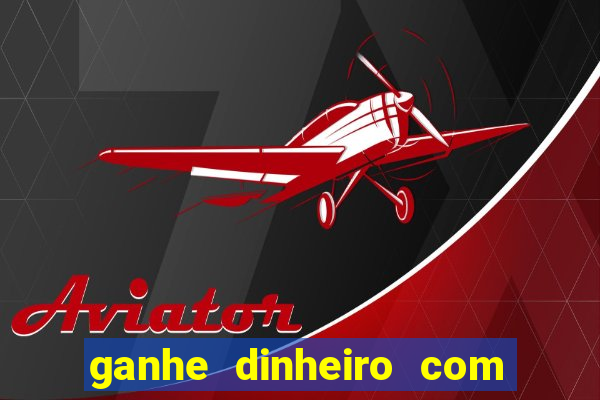 ganhe dinheiro com jogos online