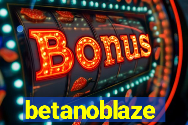 betanoblaze