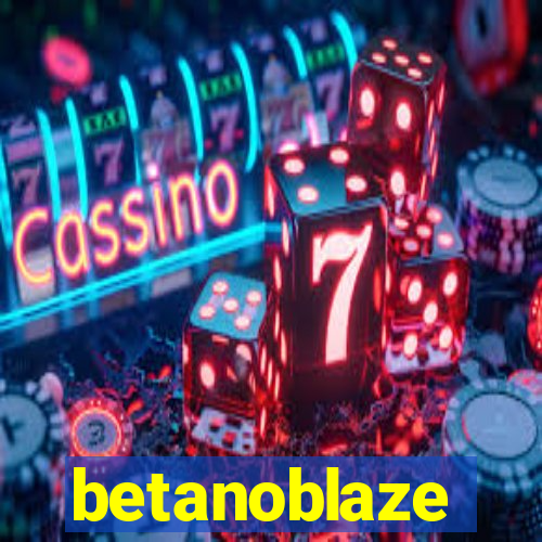 betanoblaze