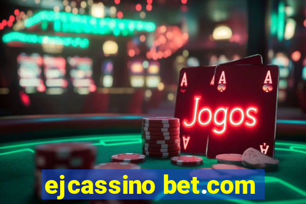 ejcassino bet.com