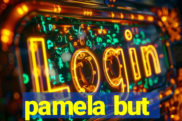 pamela but