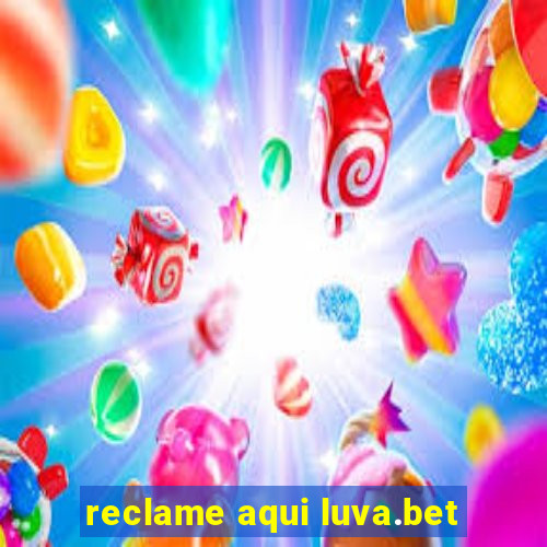 reclame aqui luva.bet