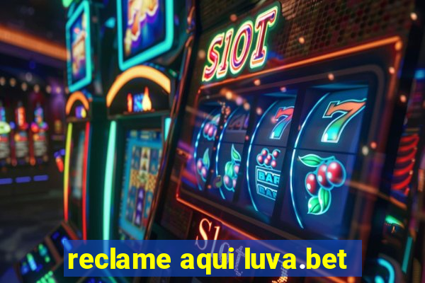 reclame aqui luva.bet