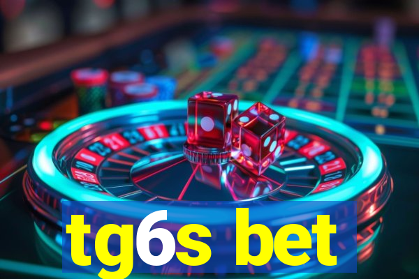 tg6s bet