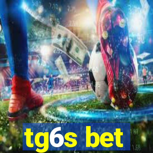 tg6s bet