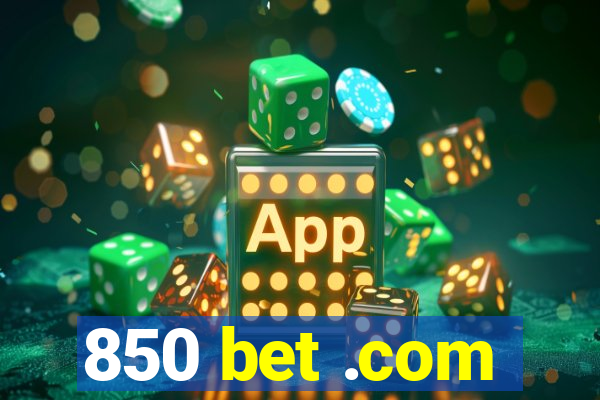 850 bet .com