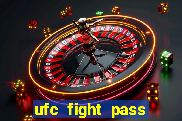 ufc fight pass assistir online