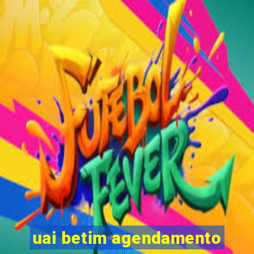 uai betim agendamento